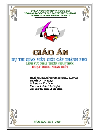 Giáo án Mầm non Lớp Nhà trẻ - Lĩnh vực phát triển nhận thức - Đề tài: Nhận biết màu đỏ, màu xanh, màu vàng - Lê Thị Thắm