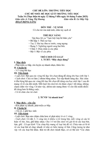 Giáo án Mầm non Lớp Lá - Tuần 34 - Chủ đề: Bé học gì ở trường tiểu học - Năm học 2024-2025 - Vàng Thị Hương