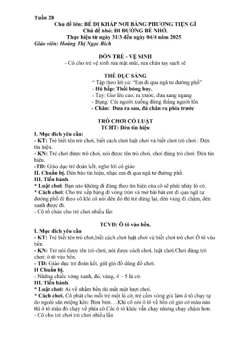 Kế hoạch bài học Mầm non Lớp Nhà trẻ - Tuần 28 - Chủ đề: Đi đường bé nhớ - Năm học 2024-2025 - Hoàng Thị Ngọc Bích