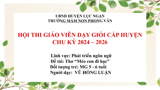 Bài giảng Mầm non Lớp Lá - Đề tài: Thơ Mèo con đi học - Vũ Hồng Luận