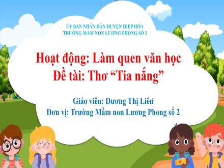 Bài giảng Mầm non Lớp Mầm - Đề tài: Thơ Tia nắng - Dương Thị Liên