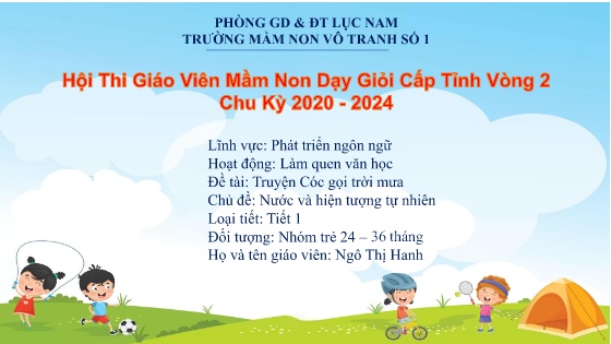 Bài giảng Mầm non Lớp Nhà trẻ - Chủ đề: Nước và hiện tượng tự nhiên - Đề tài: Truyện Cóc gọi trời mưa - Ngô Thị Hanh