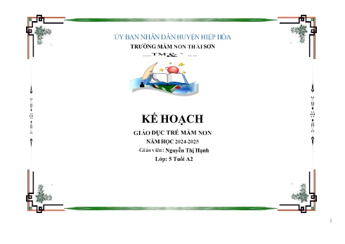 Giáo án Mầm non Lớp Lá - Chủ đề 1: Trường Mầm non - Năm học 2024-2025 - Nguyễn Thị Hạnh