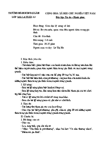 Giáo án Mầm non Lớp Lá - Chủ đề: Gia đình - Đề tài: Bé yêu mến, quan tâm đến người thân trong gia đình - Lê Thị Hà