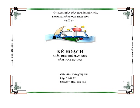 Giáo án Mầm non Lớp Mầm - Chủ đề 7: Hoa, quả, rau - Năm học 2024-2025 - Hoàng Thị Hải