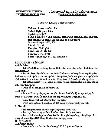 Giáo án Mầm non Lớp Mầm - Chủ đề: Nghề quen thuộc - Đề tài: Nhận biết, gọi tên các hình: Hình vuông, hình tam giác, hình tròn, hình chữ nhật và nhận dạng các hình đó trong thực tế - Năm học 2024-2025 - Tô Thị Thanh Diệp