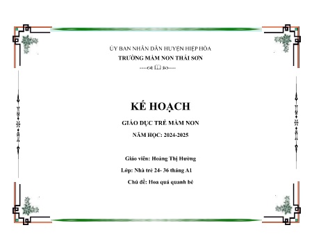 Giáo án Mầm non Lớp Nhà trẻ - Chủ đề: Hoa quả quanh bé - Năm học 2024-2025 - Hoàng Thị Hường