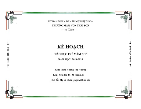 Giáo án Mầm non Lớp Nhà trẻ - Chủ đề: Mẹ và những người thân yêu - Năm học 2024-2025 - Hoàng Thị Hường