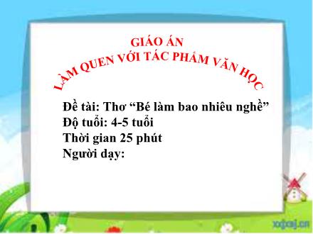 Bài giảng Mầm non Khối Chồi - Đề tài: Thơ Bé làm bao nhiêu nghề