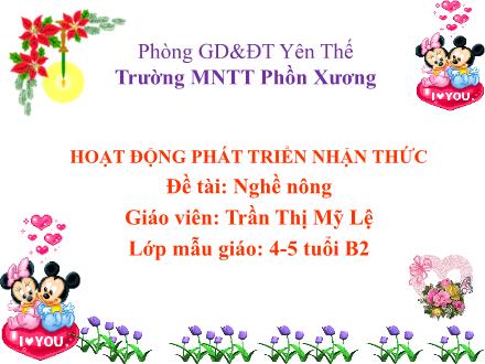 Bài giảng Mầm non Lớp Chồi - Đề tài: Nghề nông - Trần Thị Mỹ Lệ
