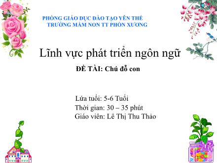 Bài giảng Mầm non Lớp Lá - Đề tài: Chú đỗ con - Lê Thị Thu Thảo
