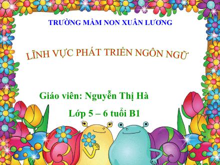 Bài giảng Mầm non Lớp Lá - Đề tài: Thơ Trăng ơi từ đâu đến - Nguyễn Thị Hà