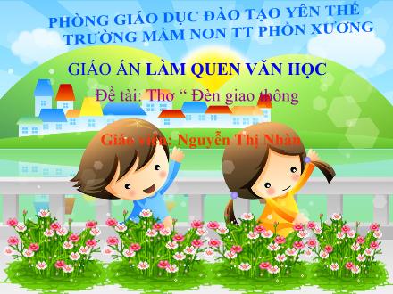 Bài giảng Mầm non Lớp Mầm - Đề tài: Thơ Đèn giao thông - Nguyễn Thị Nhàn