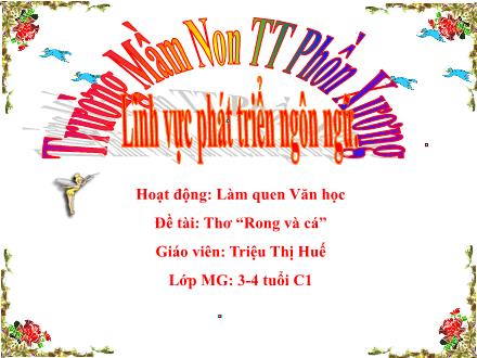 Bài giảng Mầm non Lớp Mầm - Đề tài: Thơ Rong và cá - Triệu Thị Huế