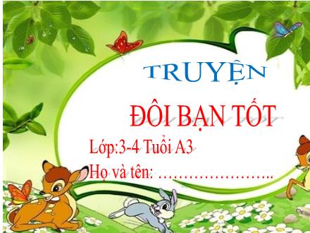 Bài giảng Mầm non Lớp Mầm - Đề tài: Truyện Đôi bạn tốt