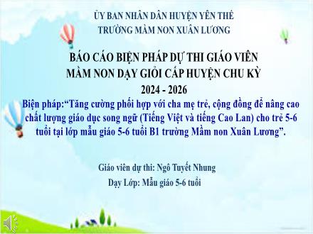 Tăng cường phối hợp với cha mẹ trẻ, cộng đồng để nâng cao chất lượng giáo dục song ngữ (Tiếng Việt và tiếng Cao Lan) cho trẻ 5-6 tuổi tại lớp mẫu giáo 5-6 tuổi B1 trường Mầm non Xuân Lương