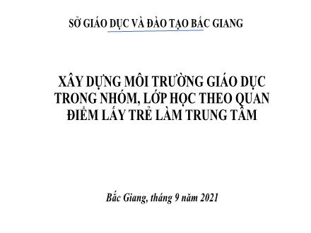 Xây dựng môi trường giáo dục trong nhóm, lớp học theo quán điểm lấy trẻ làm trung tâm