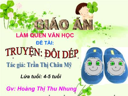 Bài giảng Mầm non Lớp Chồi - Đề tài: Truyện Đôi dép - Trần Thị Châu Mỹ